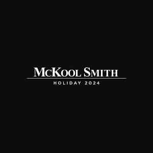 McKool Smith Holiday 2024