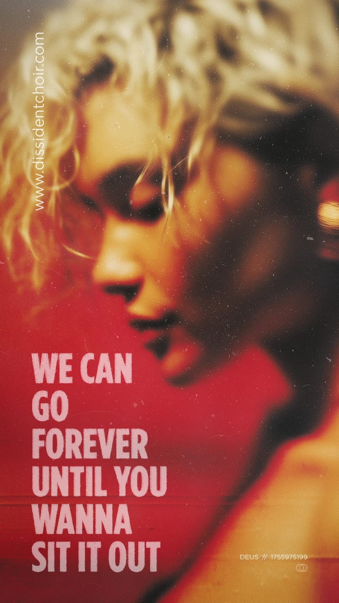 We can go forever until you wanna sit it out